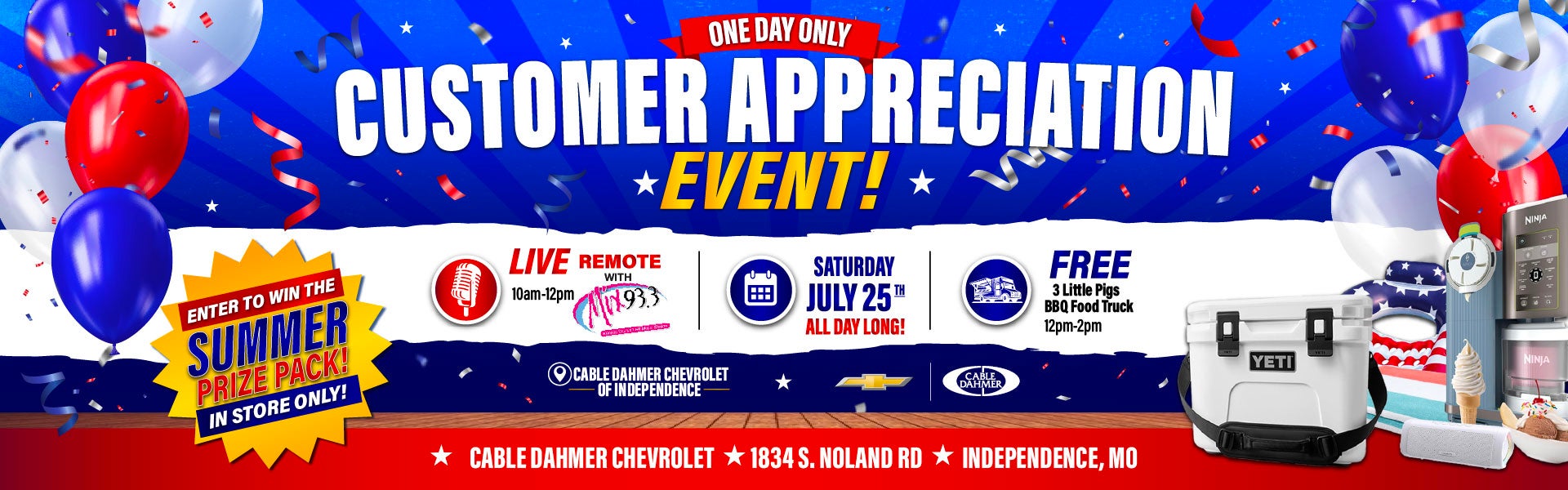 Customer Appreciation Event July 25, 26- One Day Only
